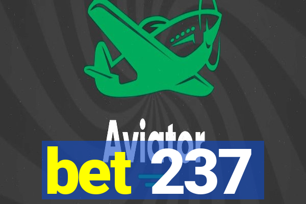 bet 237